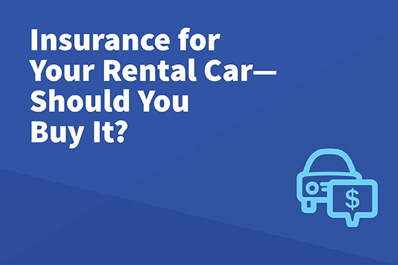 Rental Car Insurance Do I Need it?